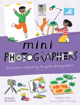 Paperback Mini Photographers: 20 Projects Inspired by the Great Photographers Book