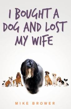 Paperback I Bought a Dog and Lost My Wife Book