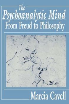 Paperback The Psychoanalytic Mind: From Freud to Philosophy Book