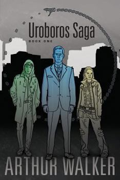 Uroboros Saga Book 1 - Book #1 of the Uroboros Saga