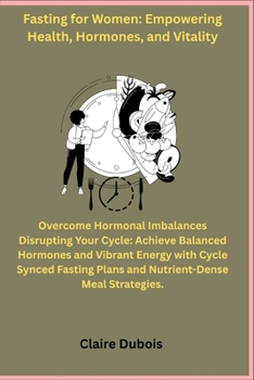 Paperback Fasting for Women: Empowering Health, Hormones, and Vitality Book