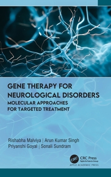 Hardcover Gene Therapy for Neurological Disorders: Molecular Approaches for Targeted Treatment Book