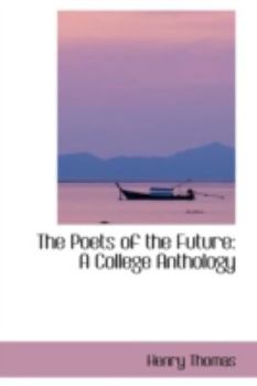 Hardcover The Poets of the Future: A College Anthology Book