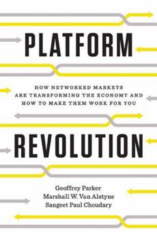 Hardcover Platform Revolution: How Networked Markets Are Transforming the Economy--And How to Make Them Work for You Book