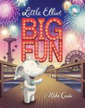 Little Elliot, Big Fun - Book #3 of the Little Elliot