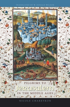 Hardcover Pilgrims to Jerusalem in the Middle Ages Book