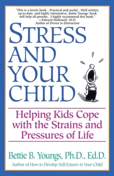 Paperback Stress and Your Child: Helping Kids Cope with the Strains and Pressures of Life Book