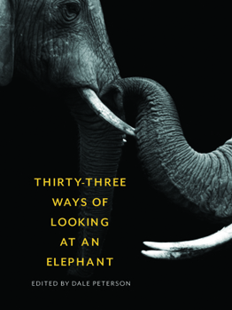 Paperback Thirty-Three Ways of Looking at an Elephant Book