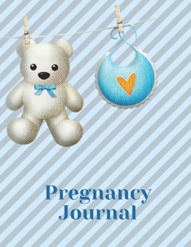 Paperback Pregnancy Journal: Baby The Best Gift Ever, Diary for Women, 8,5" x 11" Inches. 110 Pages. Book