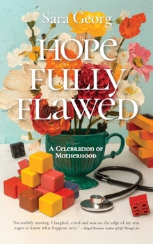 Hopefully Flawed: A Celebration of Motherhood