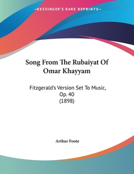 Paperback Song From The Rubaiyat Of Omar Khayyam: Fitzgerald's Version Set To Music, Op. 40 (1898) Book