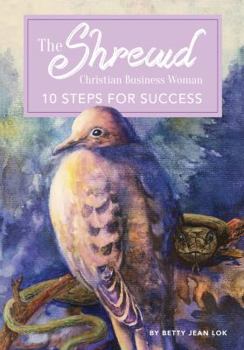 Paperback The Shrewd Christian Businesswoman: 10 Steps For Success Book