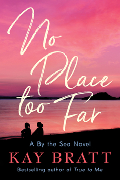 No Place Too Far - Book #2 of the By the Sea
