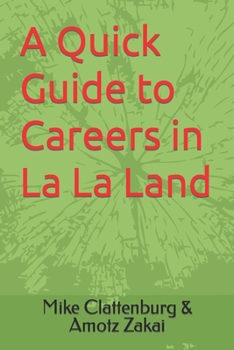 Paperback A Quick Guide to Careers in La La Land Book