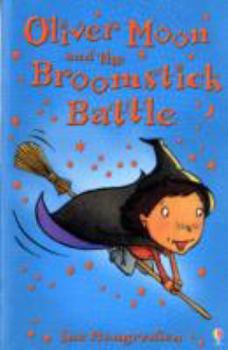 Oliver Moon and the Broomstick Battle - Book #8 of the Oliver Moon