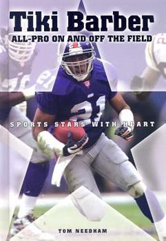 Tiki Barber: All-pro on and Off the Field (Sports Stars With Heart) - Book  of the Sports Stars with Heart