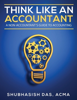 Paperback Think Like An Accountant: A non-accountant's guide to accounting Book