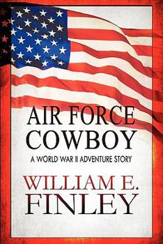 Paperback Air Force Cowboy: A World War II Adventure Story Book