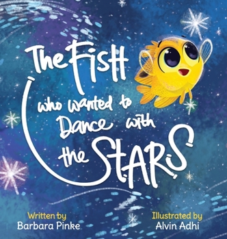 Hardcover The Fish who Wanted to Dance With the Stars Book