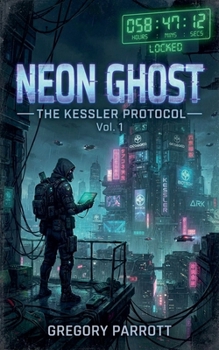 The Kessler Protocol (Neon Ghost)