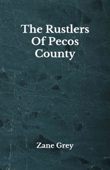 Paperback The Rustlers Of Pecos County: Beyond World's Classics Book