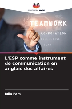 Paperback L'ESP comme instrument de communication en anglais des affaires [French] Book