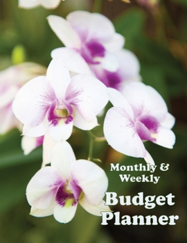 Paperback Budget and Savings Planner: Monthly Budget Journal and Simple Weekly Budget (Flowering Orchid Cover) Book