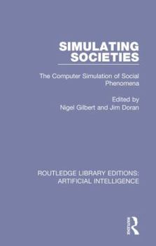 Hardcover Simulating Societies: The Computer Simulation of Social Phenomena Book