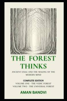 Paperback The Forest Thinks: Ancient Exile and the Making of the Modern Mind Book