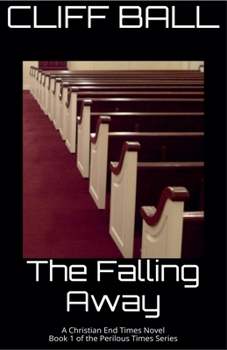 The Falling Away - Book #1 of the Perilous Times