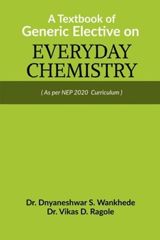 Paperback A Textbook of Generic Elective on Everyday Chemistry Book