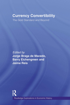 Paperback Currency Convertibility: The Gold Standard and Beyond Book