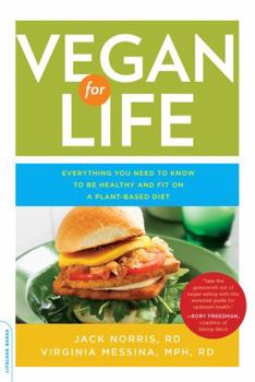 Paperback Vegan for Life: Everything You Need to Know to Be Healthy and Fit on a Plant-Based Diet Book