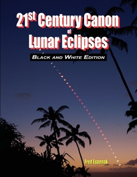 Paperback 21st Century Canon of Lunar Eclipses - Black and White Edition Book