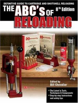 Paperback The ABC's of Reloading: The Definitive Guide for Novice to Expert Book