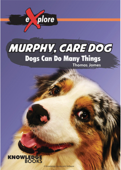 Paperback Murphy, Care Dog: Dogs Can Do Many Things Book