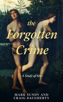 Paperback The Forgotten Crime: A Study of Sin Book