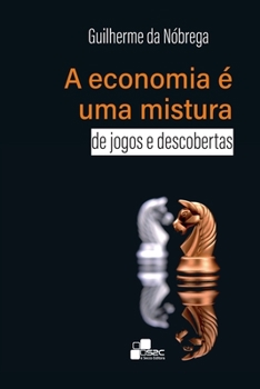 Paperback A economia é uma mistura de jogos e descobertas [Portuguese] Book