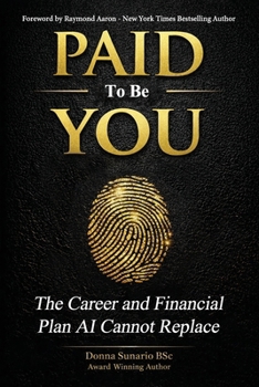 Paperback Paid to be you: The Career and Financial Plan AI Cannot Replace Book