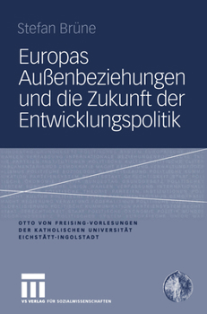 Paperback Europas Außenbeziehungen Und Die Zukunft Der Entwicklungspolitik [German] Book