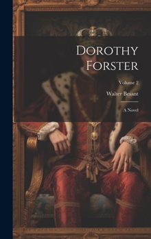 Hardcover Dorothy Forster: A Novel; Volume 2 Book