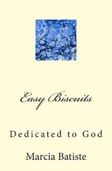 Paperback Easy Biscuits: Dedicated to God Book