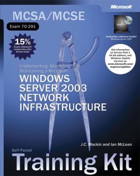 Paperback McSa/MCSE Self-Paced Training Kit (Exam 70-291): Implementing, Managing, and Maintaining a Microsofta Windows Servera[ 2003 Network Infrastructure: Im Book