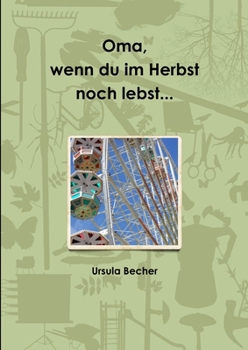 Paperback Oma, wenn du im Herbst noch lebst... [German] Book