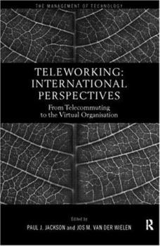 Paperback Teleworking: New International Perspectives From Telecommuting to the Virtual Organisation Book