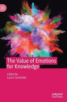 Hardcover The Value of Emotions for Knowledge Book