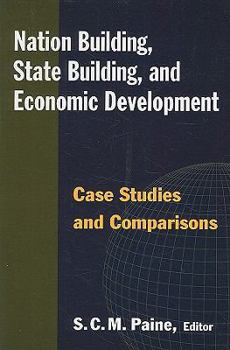 Paperback Nation Building, State Building, and Economic Development: Case Studies and Comparisons Book