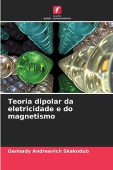 Paperback Teoria dipolar da eletricidade e do magnetismo [Portuguese] Book