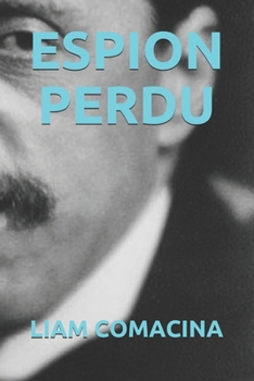 ESPION PERDU (French Edition)