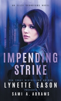 Hardcover Impending Strike: An Elite Guardians Novel Book